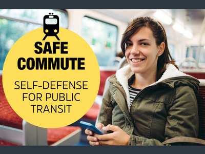 Safe Commute: Self-Defense for Public Transit (15+) | Programs and ...